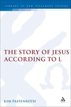 The Library of New Testament Studies-The Story of Jesus According to L