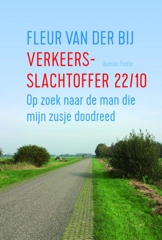 Verkeersslachtoffer 22/10, Fleur van der Bij 9789021415710 Boeken bol