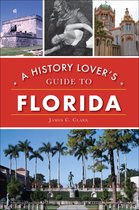 History & Guide - A History Lover's Guide to Florida