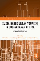 Routledge Studies in Cities and Development- Sustainable Urban Tourism in Sub-Saharan Africa
