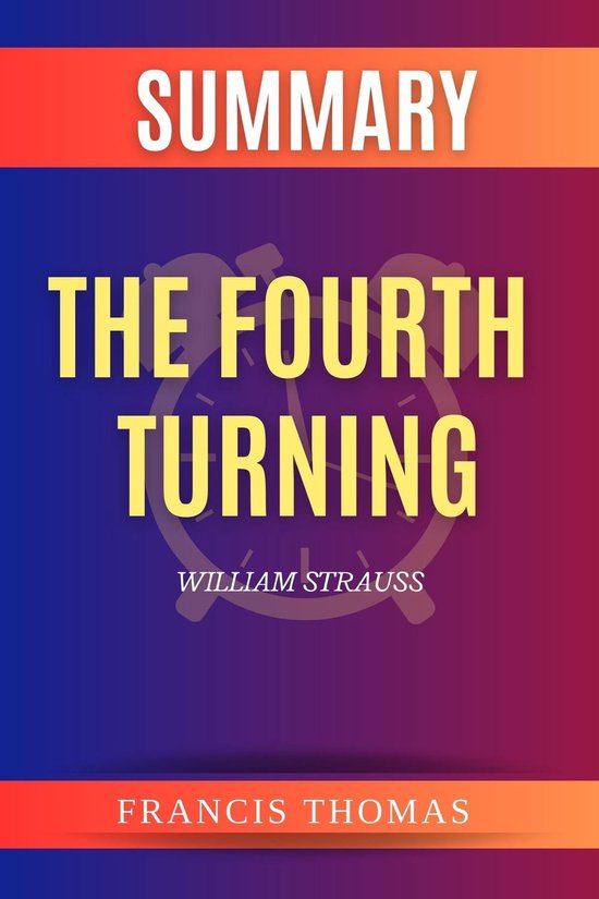 Francis Books 1 SUMMARY Of The Fourth Turning (ebook), Francis