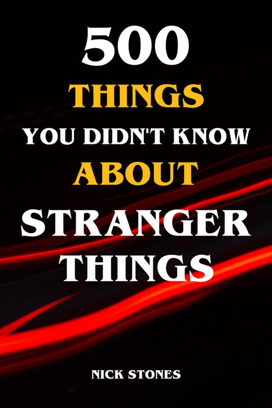 500 Things You Didn't Know About Stranger Things - cover