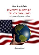 L'Impatto Duraturo del Colonialismo