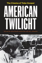 American Twilight – The Cinema of Tobe Hooper
