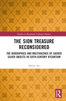 Studies in Byzantine Cultural History-The Sion Treasure Reconsidered