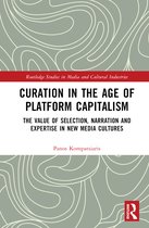 Routledge Studies in Media and Cultural Industries- Curation in the Age of Platform Capitalism