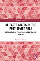 Post-Soviet Politics- De Facto States in the Post-Soviet Area
