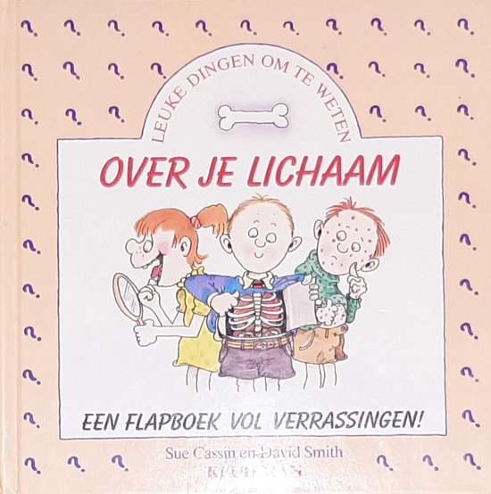 9789020687569 - Over je lichaam - Leuke dingen om te weten - Een flapboek vol verrassingen!