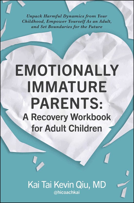 Emotionally Immature Parents: A Recovery Workbook for Adult  ... - cover