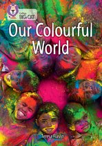 Collins Big Cat- Our Colourful World