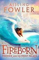 Fireborn- Fireborn: Phoenix and the Frost Palace