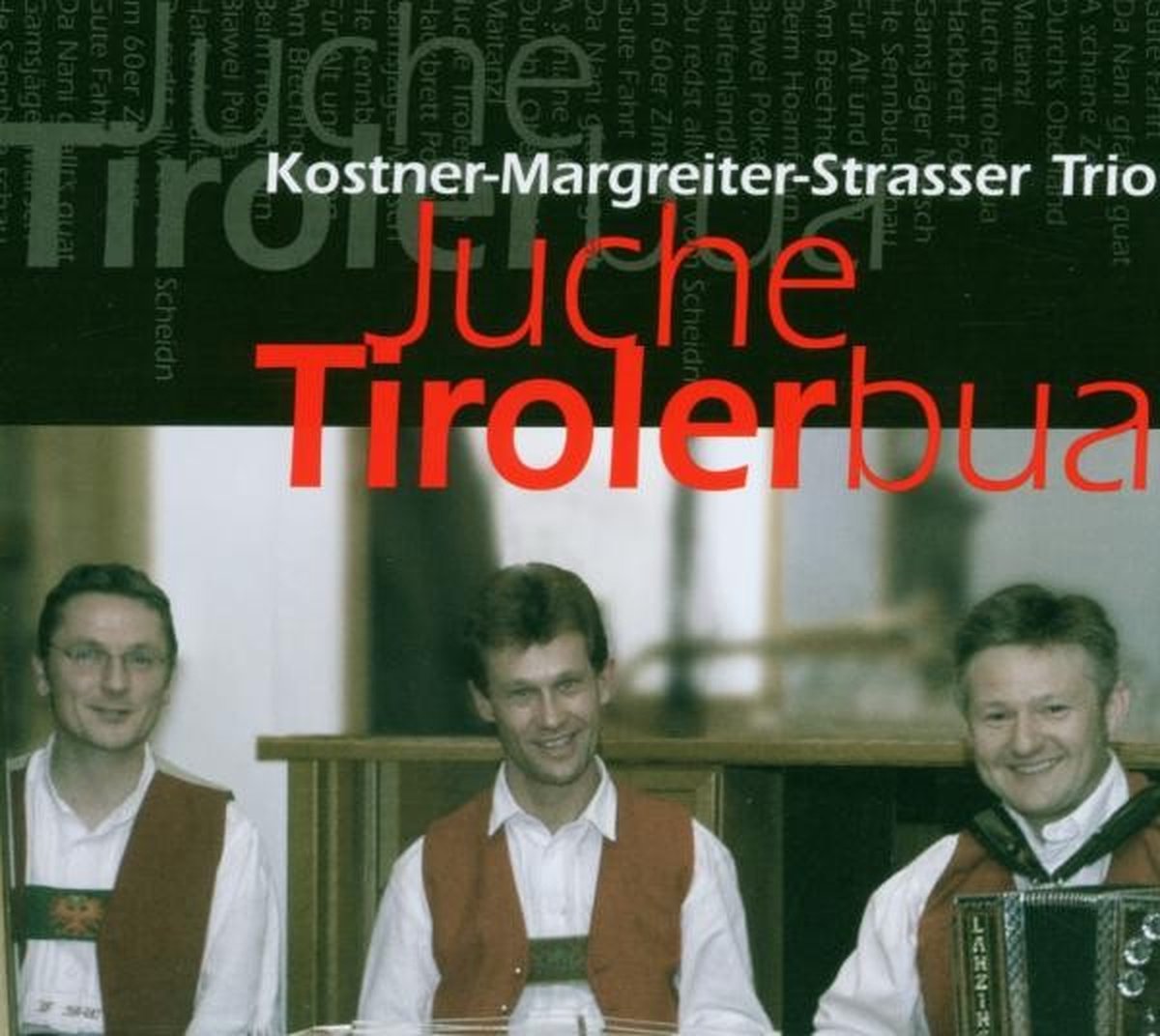 Kostner-Margreiter-Strasser Trio - Juche Tirolerbua (CD)