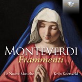Le Nuove Musiche & Krijn Koetsveld - Monteverdi: Frammenti (CD)