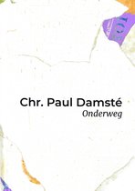 Chr. Paul Damsté : Onderweg