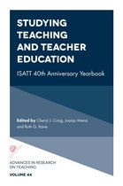 Advances in Research on Teaching 44 - Studying Teaching and Teacher Education