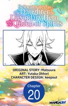 Reincarnated as the Daughter of the Legendary Hero and the Queen of Spirits CHAPTER SERIALS 20 - Reincarnated as the Daughter of the Legendary Hero and the Queen of Spirits #020