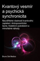 Kvantový vesmír a psychická synchronicita.