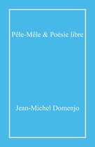 Pêle-Mêle & Poésie libre