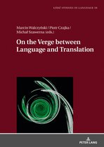 Łódź Studies in Language- On the Verge Between Language and Translation