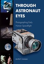 Purdue Studies in Aeronautics and Astronautics- Through Astronaut Eyes