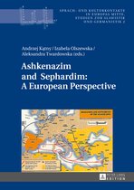 Sprach- und Kulturkontakte in Europas Mitte- Ashkenazim and Sephardim: A European Perspective