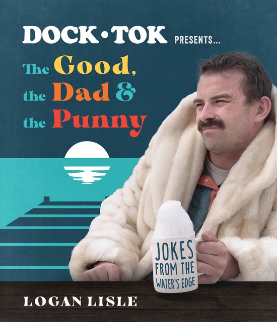 Dock Tok Presents…The Good, the Dad, and the Punny - cover