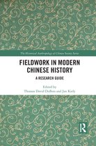 The Historical Anthropology of Chinese Society Series- Fieldwork in Modern Chinese History