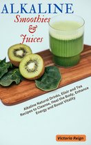 Alkaline Smoothies and Juices