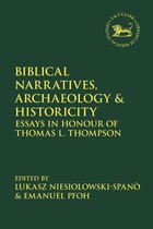 The Library of Hebrew Bible/Old Testament Studies- Biblical Narratives, Archaeology and Historicity