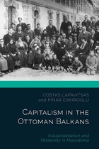 The Ottoman Empire and the World- Capitalism in the Ottoman Balkans