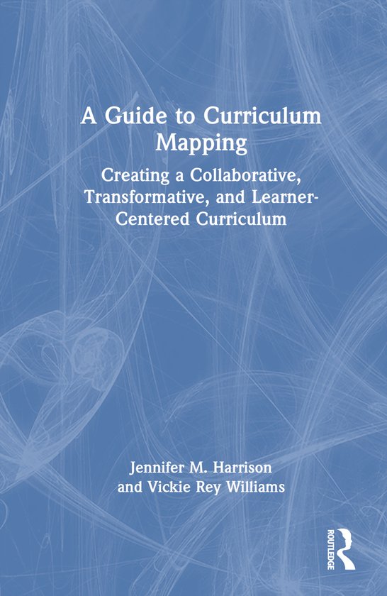 A Guide to Curriculum Mapping, Vickie Rey Williams | 9781642671568 ...