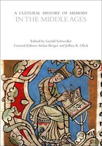 The Cultural Histories Series-A Cultural History of Memory in the Middle Ages
