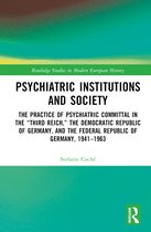 Routledge Studies in Modern European History- Psychiatric Institutions and Society