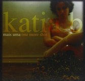 Katia B - Mais Uma / One More Shot (CD)