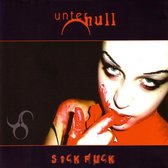 Unter Null - Sick Fuck (CD)