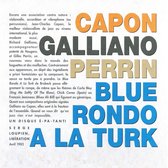 Richard Galliano, Gilles Perrin, Jean-Charles Capon - Blue Rondo À La Turk (CD)