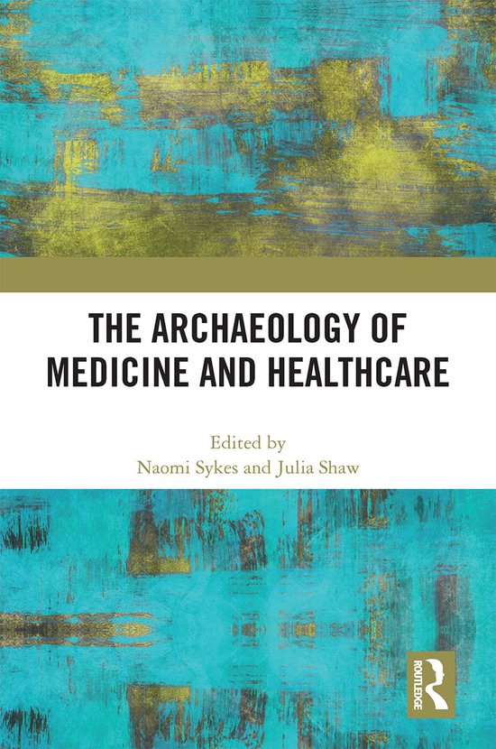 Boek kaft met turquoise en gouden abstracte verfstreken. Titel: THE ARCHAEOLOGY OF MEDICINE AND HEALTHCARE.