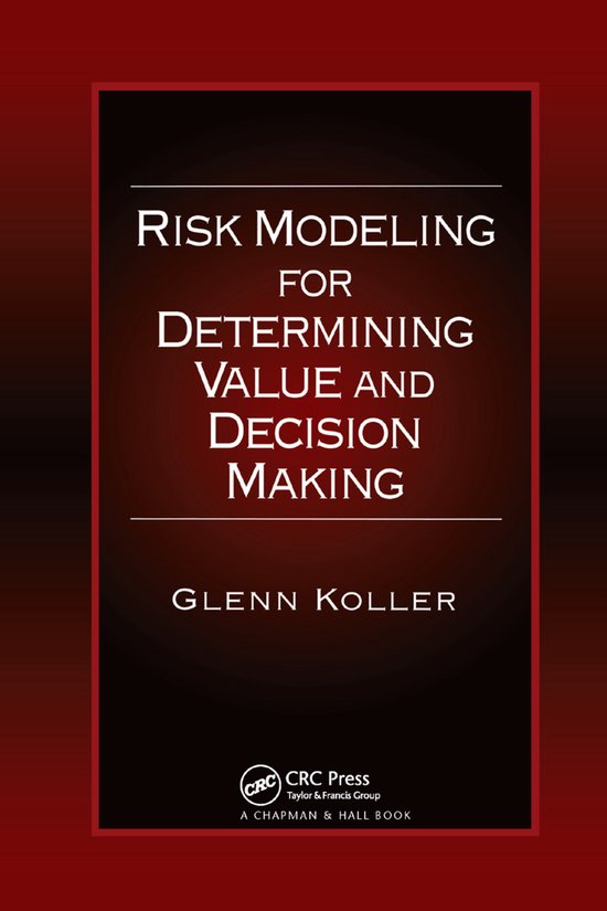 Risk Modeling for Determining Value and Decision Making - cover