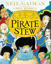 Pirate Stew The showstopping new picture book from Neil Gaiman and Chris Riddell