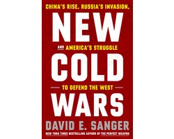 New Cold Wars: China's Rise, Russia's Invasion, and America's Struggle to Defend the West