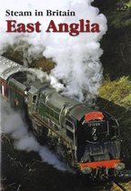 Steam In Britain East Anglia [DVD]