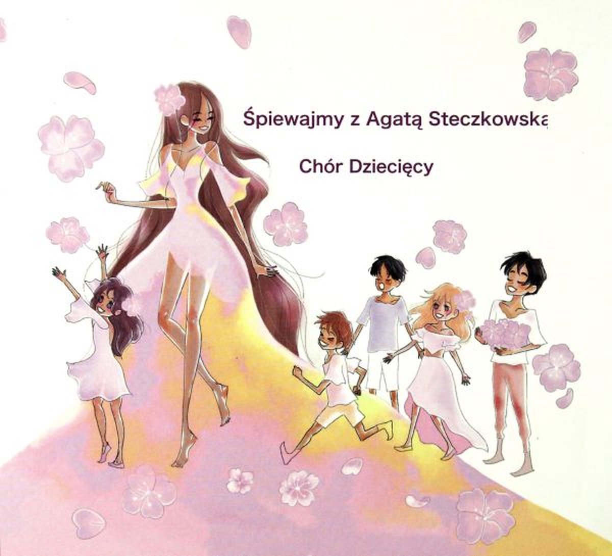 Chór dziecięcy Agaty Steczkowskiej: Śpiewamy z Agatą Steczkowską [CD]