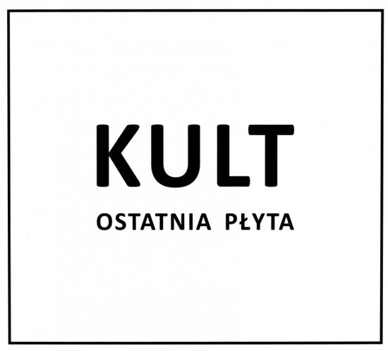 Kult: Ostatnia płyta [CD]