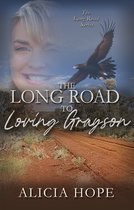 The LONG ROAD series - The Long Road to Loving Grayson