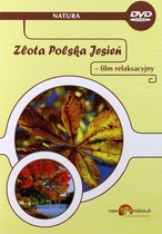 Złota Polska Jesień - film relaksacyjny na [DVD]