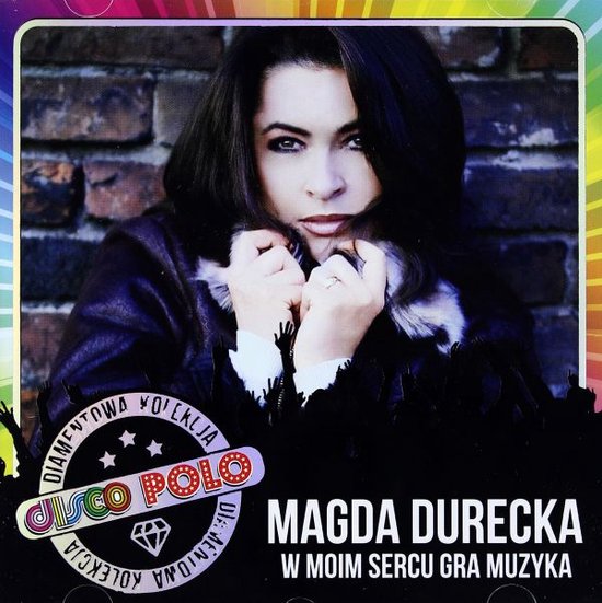Magda Durecka: Diamentowa Kolekcja Disco Polo - W Moim Sercu Gra Muzyka [CD]