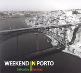 Weekend In Porto [CD]