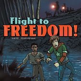 Flight to Freedom!