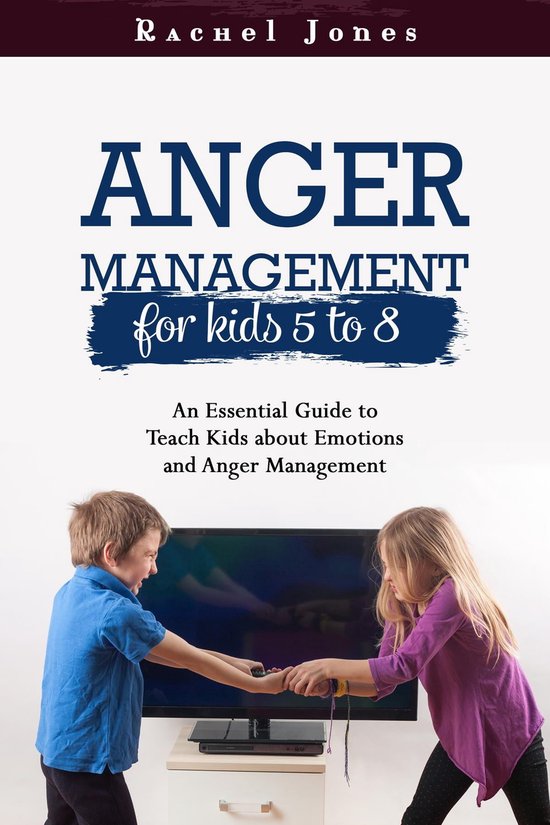ANGER MANAGEMENT for Kids 5 - 8 (ebook), Rachel Jones | 9781088243800 ...