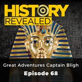 History Revealed: Great Adventures Captain Bligh
